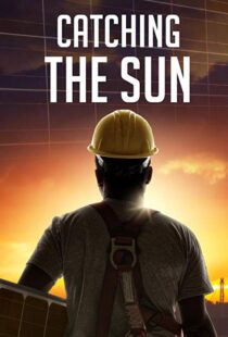 دانلود مستند Catching the Sun 20157170-447818818