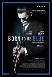 دانلود فیلم Born to Be Blue 201519619-1738367193