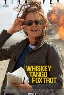 دانلود فیلم Whiskey Tango Foxtrot 20168938-1224891322