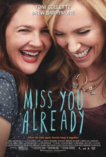 دانلود فیلم Miss You Already 201518343-1819453190