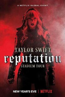 دانلود فیلم Taylor Swift: Reputation Stadium Tour 201820600-1105850340
