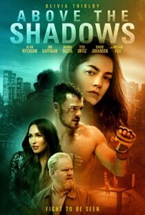 دانلود فیلم Above the Shadows 201918413-612430040