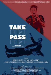 دانلود مستند Take the Ball Pass the Ball: The Making of the Greatest Team in the World 201841809-1208862369