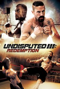 دانلود فیلم Undisputed 3: Redemption 201045181-1048457043