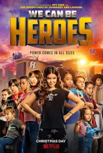 دانلود فیلم We Can Be Heroes 202057802-989475678
