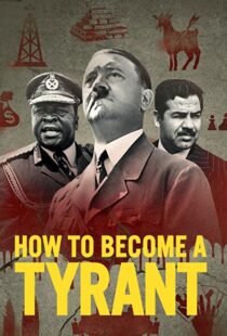 دانلود مستند How to Become a Tyrant82826-1260657915