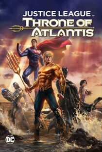 دانلود انیمیشن Justice League: Throne of Atlantis 201591903-1611804376