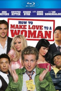 دانلود فیلم How to Make Love to a Woman 201094500-1607096875