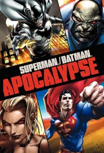 دانلود انیمیشن Superman/Batman: Apocalypse 201092976-1065596002