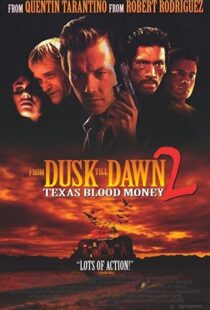 دانلود فیلم From Dusk Till Dawn 2: Texas Blood Money 199992665-763764835