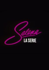 دانلود سریال Selena: The Series99009-881138476
