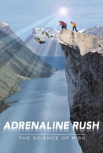دانلود مستند Adrenaline Rush: The Science of Risk 2002110127-104347016