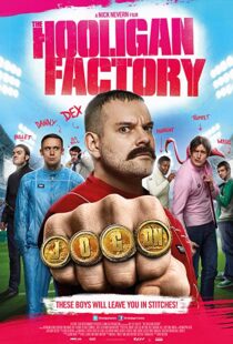 دانلود فیلم The Hooligan Factory 2014107302-1783508761