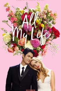 دانلود فیلم All My Life 2020100593-1141069701