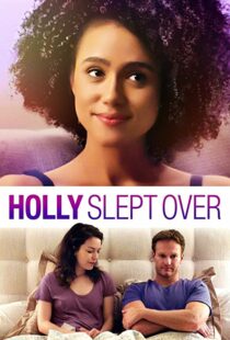 دانلود فیلم Holly Slept Over 2020113635-415989202
