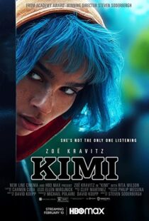 دانلود فیلم Kimi 2022115670-980484686