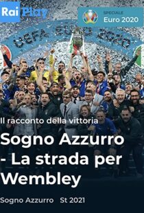 دانلود مستند Azzurri: Road to Wembley 2021115779-232082192