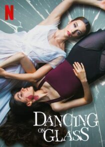 دانلود فیلم Dancing on Glass 2022321958-1416610860