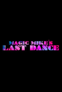 دانلود فیلم Magic Mike’s Last Dance 2023323305-1763693990