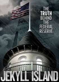 دانلود فیلم Jekyll Island, the Truth Behind the Federal Reserve 2013323378-336365492
