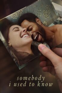 دانلود فیلم Somebody I Used to Know 2023323822-1589795114