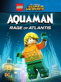 دانلود انیمیشن LEGO DC Comics Super Heroes: Aquaman – Rage of Atlantis 2018367655-64673974