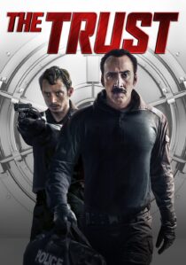 دانلود فیلم The Trust 2016366567-457325720