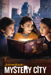دانلود سریال Just Add Magic: Mystery City371807-1999773068