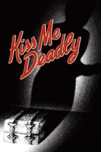 دانلود فیلم Kiss Me Deadly 1955374304-715785541