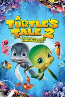 دانلود انیمیشن A Turtle’s Tale 2: Sammy’s Escape from Paradise 2012381285-1868655524