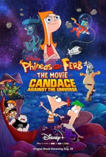 دانلود انیمیشن Phineas and Ferb the Movie: Candace Against the Universe 2020383601-1598899666