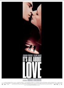 دانلود فیلم It’s All About Love 2003387412-1320176004