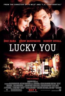 دانلود فیلم Lucky You 2007391903-1835366897