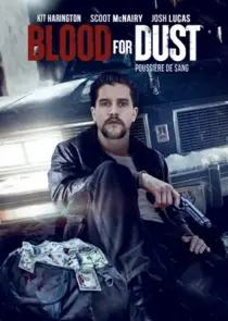 دانلود فیلم Blood for Dust 2023394964-379151496