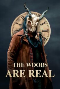 دانلود فیلم The Woods Are Real 2024394075-521890507