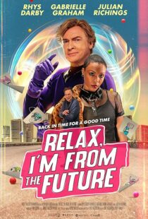 دانلود فیلم Relax, I’m from the Future 2022399873-195206261