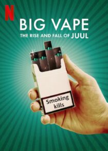 دانلود سریال Big Vape: The Rise and Fall of Juul402078-1768013899