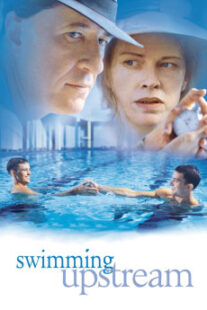 دانلود فیلم Swimming Upstream 2003400595-1379706254