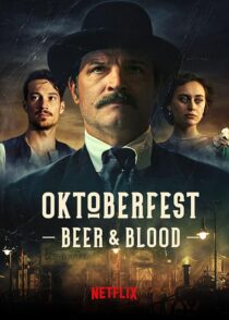 دانلود سریال Oktoberfest: Beer & Blood404000-1019321896