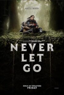 دانلود فیلم Never Let Go 2024411630-1088891364