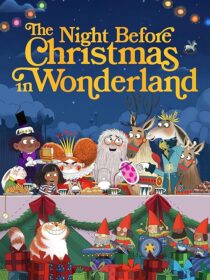 دانلود انیمیشن The Night Before Christmas in Wonderland 2024416963-2122034080