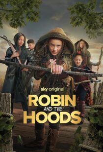 دانلود فیلم Robin and the Hoods 2024417767-1044550359