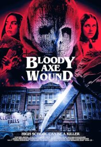 دانلود فیلم Bloody Axe Wound 2024422171-1753397535
