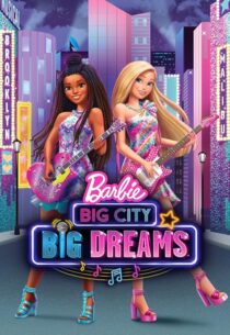 دانلود انیمیشن Barbie: Big City, Big Dreams 2021420931-345776079
