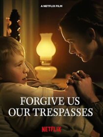 دانلود فیلم کوتاه Forgive Us Our Trespasses 2022421782-50286911