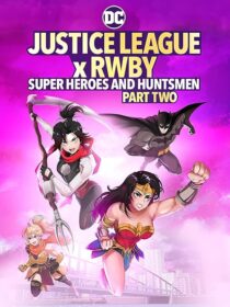 دانلود انیمیشن Justice League x RWBY: Super Heroes and Huntsmen Part Two 2023424356-291170588
