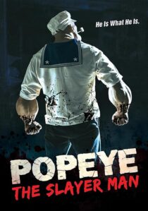 دانلود فیلم Popeye: The Slayer Man 2025427474-835773001
