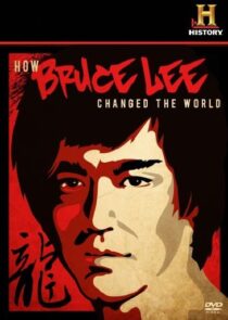 دانلود  مستند How Bruce Lee Changed the World 2009426814-395827063