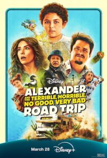 دانلود فیلم Alexander and the Terrible, Horrible, No Good, Very Bad Road Trip 2025427799-300336778