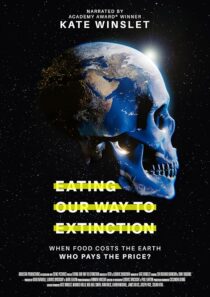 دانلود مستند Eating Our Way to Extinction 2021426802-1031489662